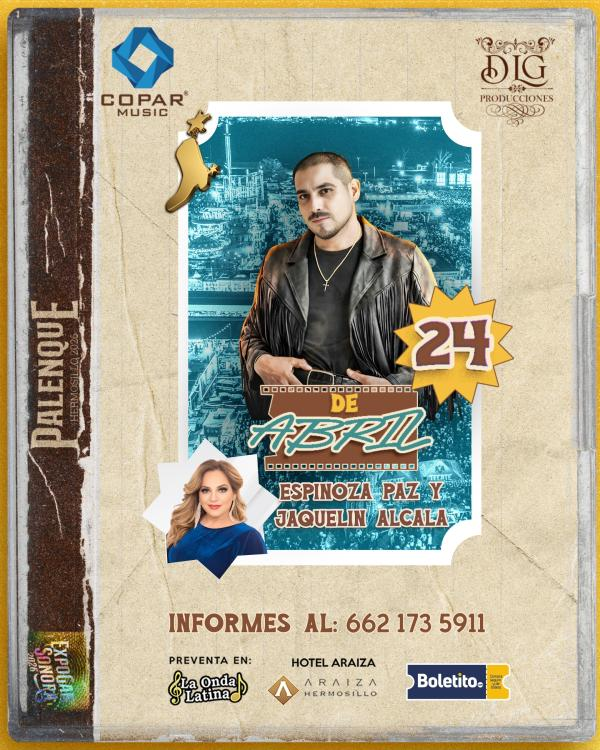boletos Espinoza Paz palenque hermosillo expogan 2026